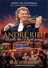 Filmplakat Andre Rieu´s 2025 Maastricht Concert: Waltz The Night Away!